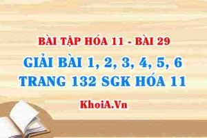 Bài tập ANKEN: Giải bài 1, 2, 3, 4, 5, 6 trang 132 SGK Hóa 11 bài 29